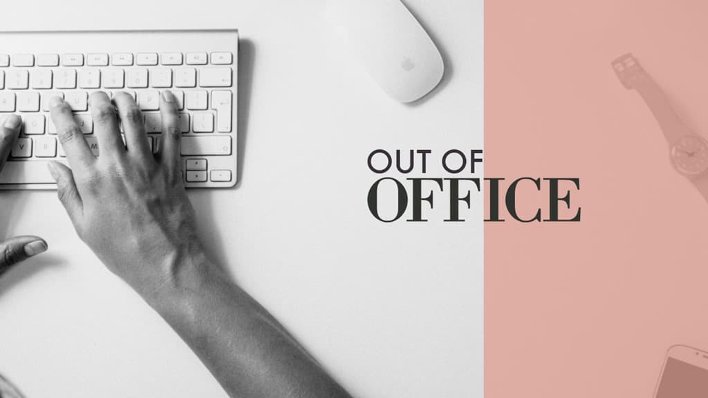 Out of Office for a Couple Days