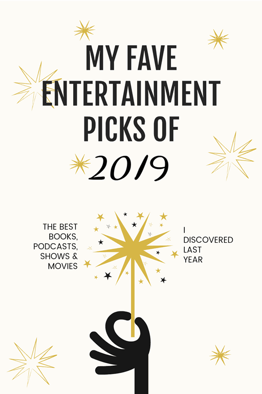 My Favorite Entertainment Finds of 2019